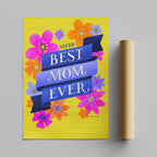Best Mom Ever - Seta Zakian - Rolled Poster Wall Art Print