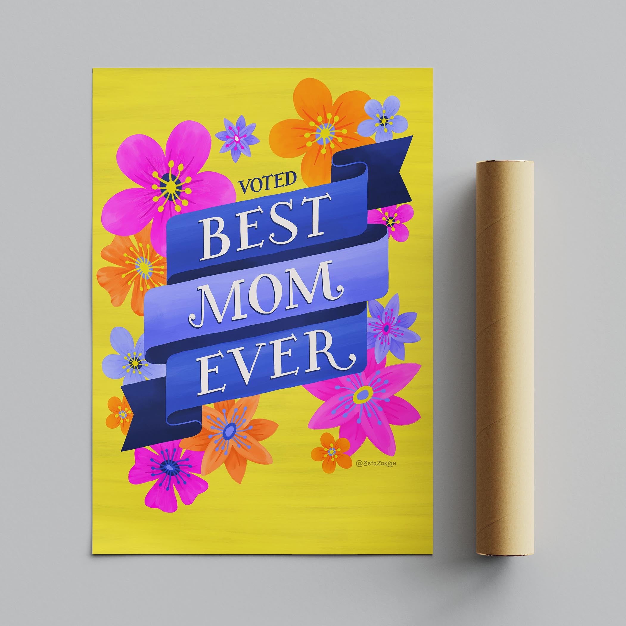 Best Mom Ever - Seta Zakian - Rolled Poster Wall Art Print