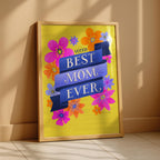 Best Mom Ever - Seta Zakian - Rolled Poster Wall Art Print