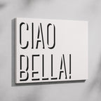 Ciao Bella Bold Typography Quote - Framed Canvas Wall Art Print | House Prints