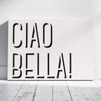Ciao Bella Bold Typography Quote - Framed Canvas Wall Art Print | House Prints
