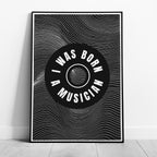 I Was Born a Musician Abstract Lines - Rolled Poster Wall Art Print