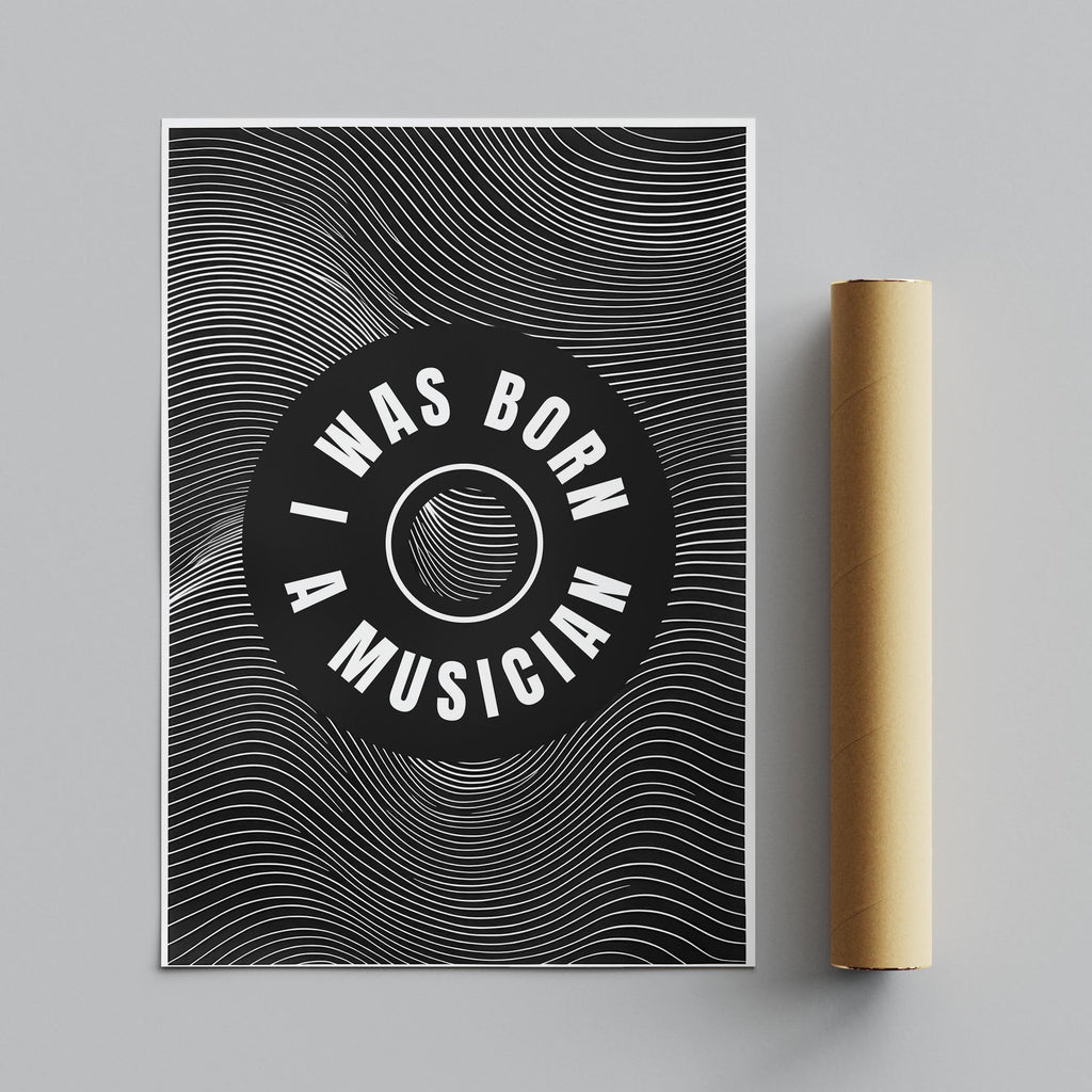 I Was Born a Musician Abstract Lines - Rolled Poster Wall Art Print
