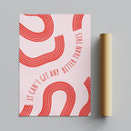 It Can’t Get Any Better Than This Abstract Lines - Rolled Poster Wall Art Print