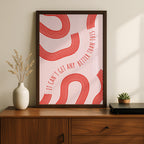 It Can’t Get Any Better Than This Abstract Lines - Rolled Poster Wall Art Print