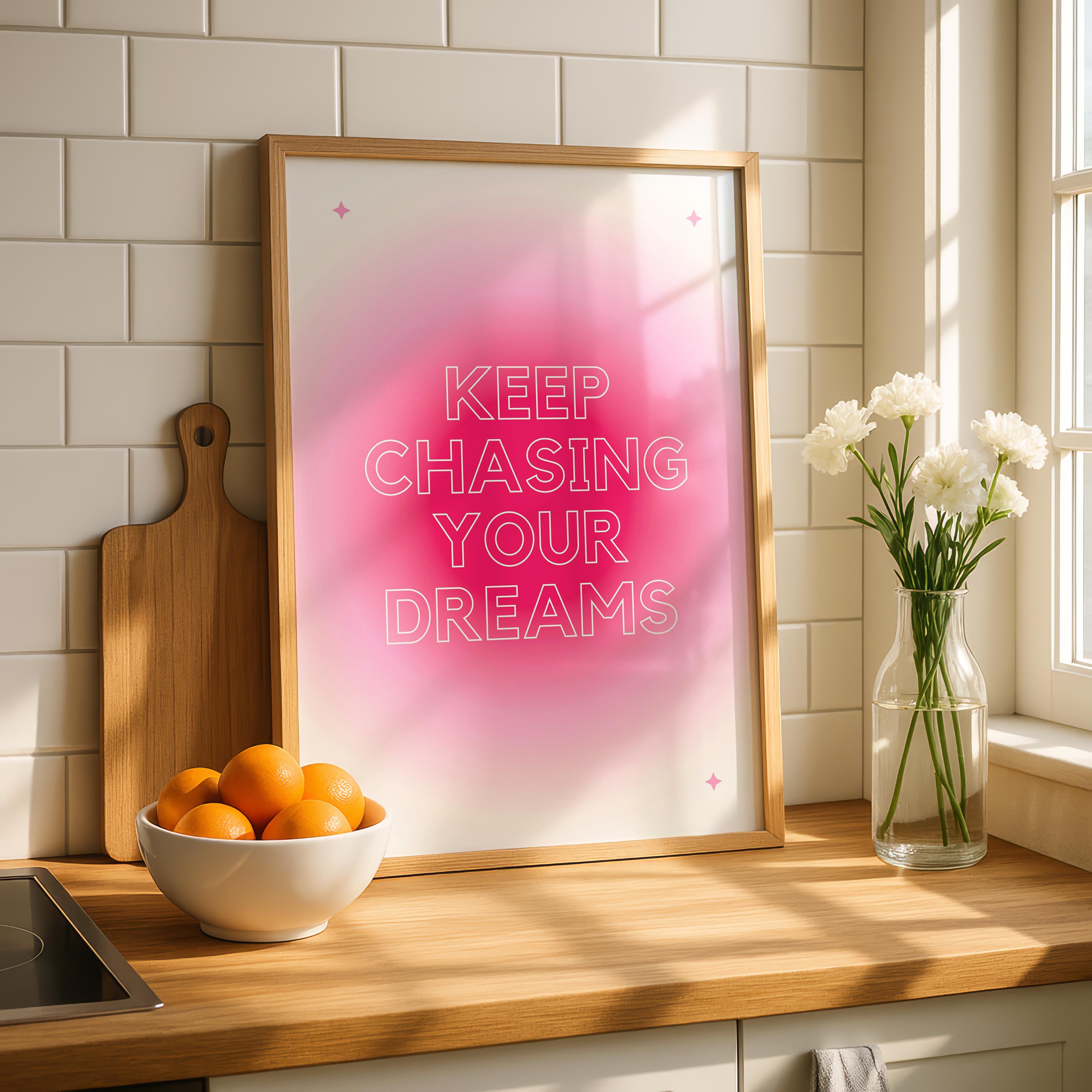 Keep Chasing Your Dreams Modern Pink Gradient - Rolled Poster Wall Art Print
