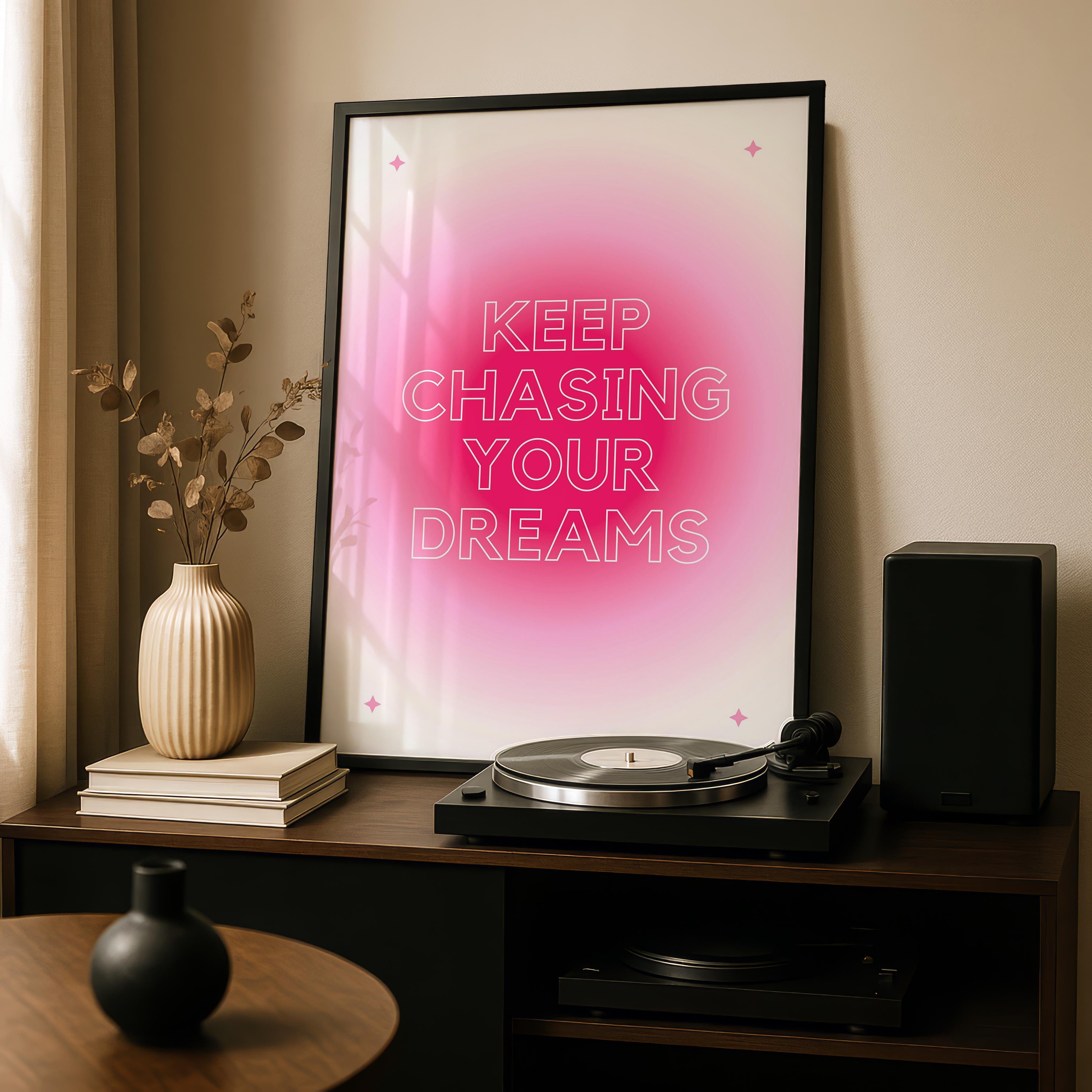 Keep Chasing Your Dreams Modern Pink Gradient - Rolled Poster Wall Art Print