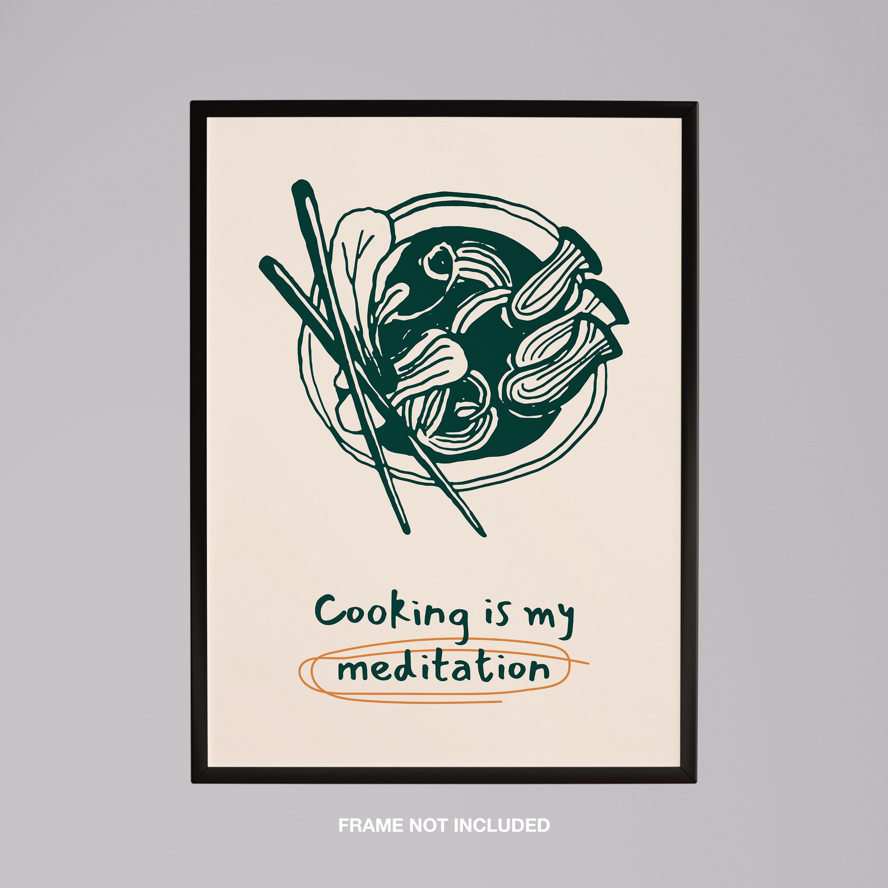 Cooking Is My Meditation Kitchen Food - Rolled Poster Wall Art Print | House Prints