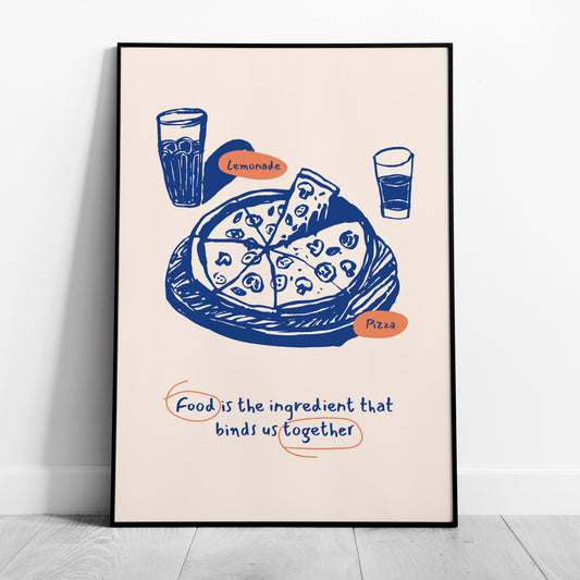 Food Brings Us Together Pizza Ingredients  - Rolled Poster Wall Art Print