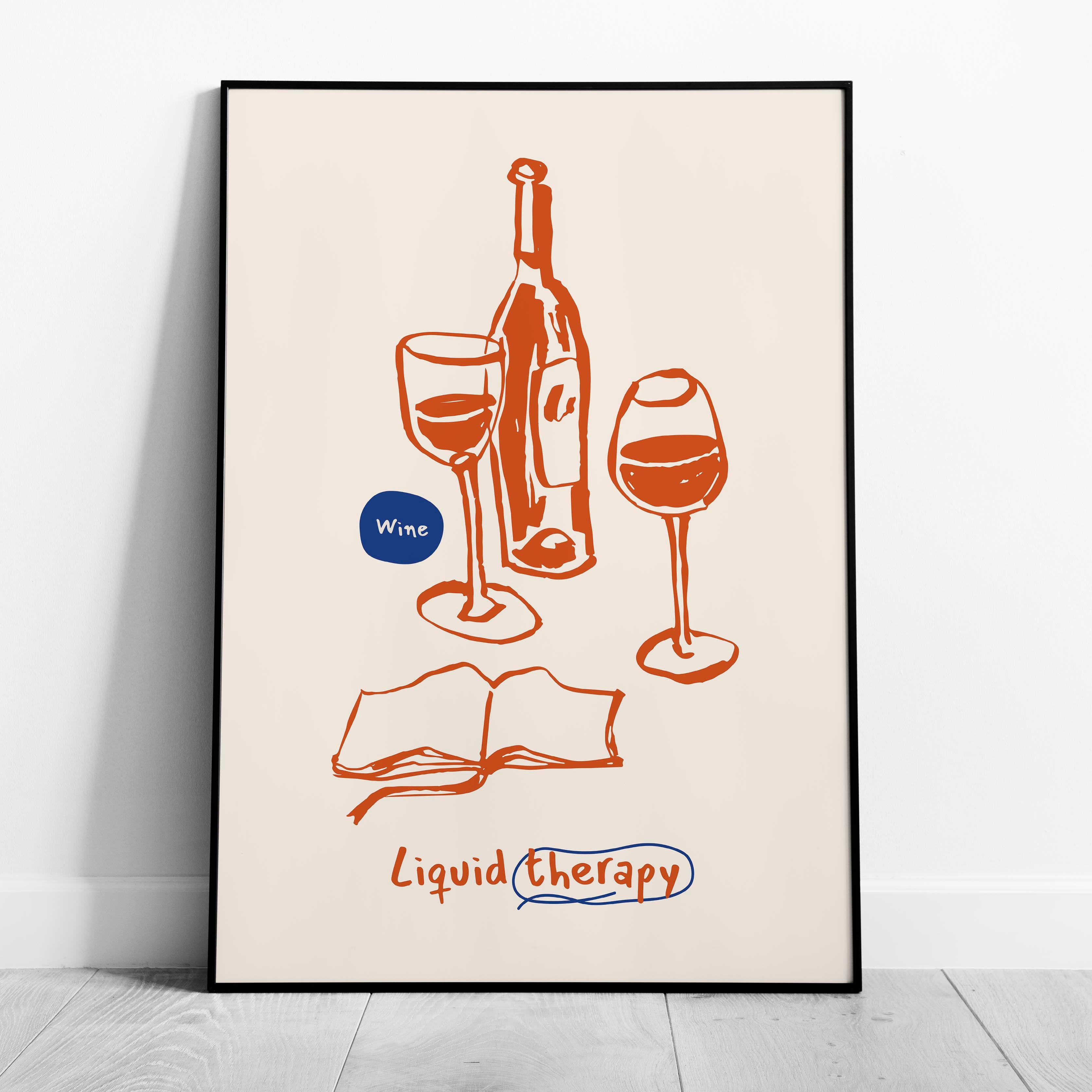 Wine Is My Liquid Therapy Kitchen Drinks - Rolled Poster Wall Art Print | House Prints