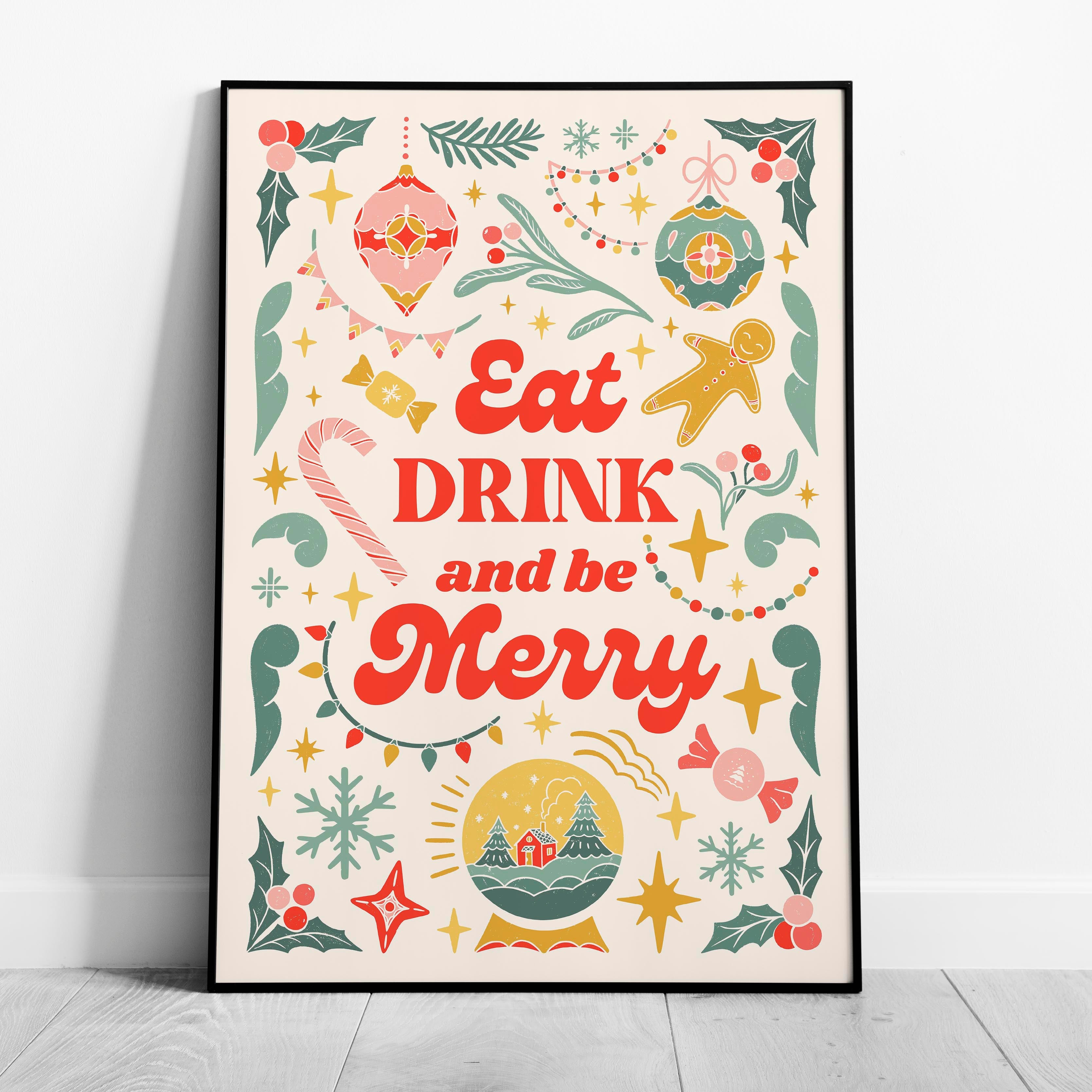 Festive Eat Drink & Be Merry Holiday - Rolled Poster Wall Art Print | House Prints