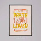 Full Time Pasta Lover Kitchen Cooking - Rolled Poster Wall Art Print | House Prints
