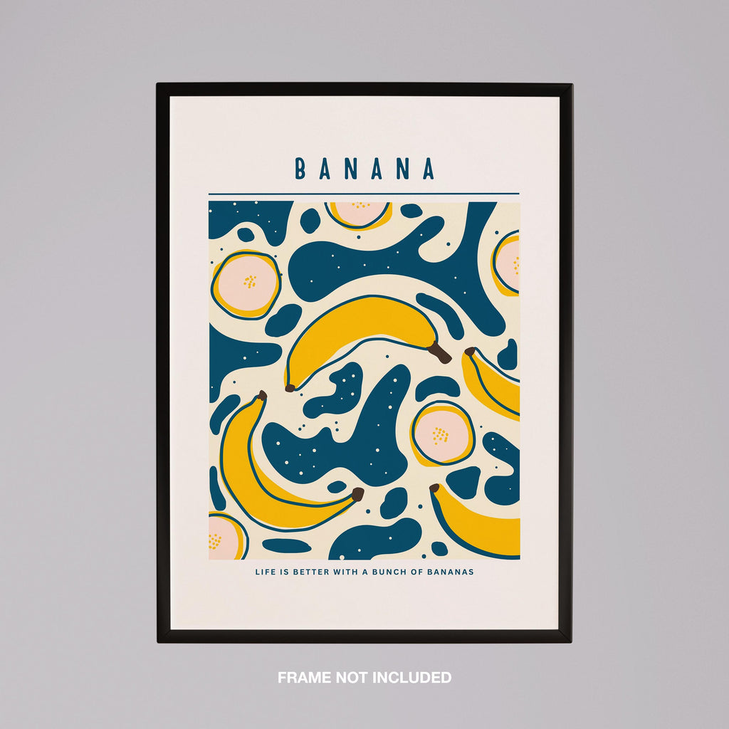Life Is Better With A Bunch of Bananas - Rolled Poster Wall Art Print | House Prints