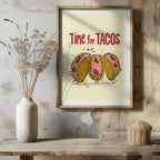 Time For Tacos Kitchen Food - Rolled Poster Wall Art Print | House Prints