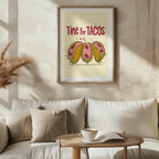 Time For Tacos Kitchen Food - Rolled Poster Wall Art Print | House Prints