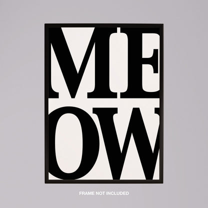 MEOW Cat Black Typography Art - Rolled Poster Wall Art Print - House Prints