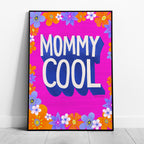 Mommy Cool - Seta Zakian - Rolled Poster Wall Art Print