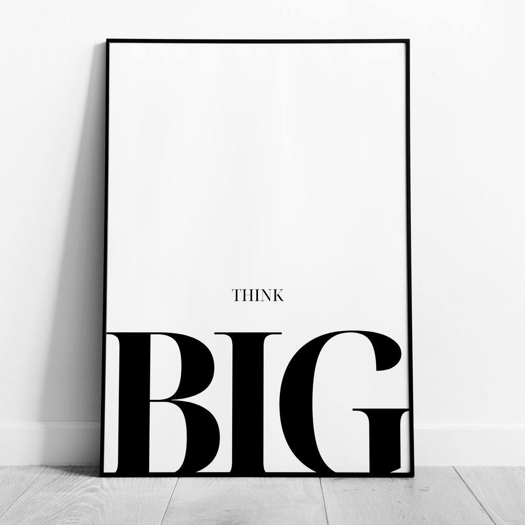Modern Think Big Minimalist Editorial Quote - Rolled Poster Wall Art Print