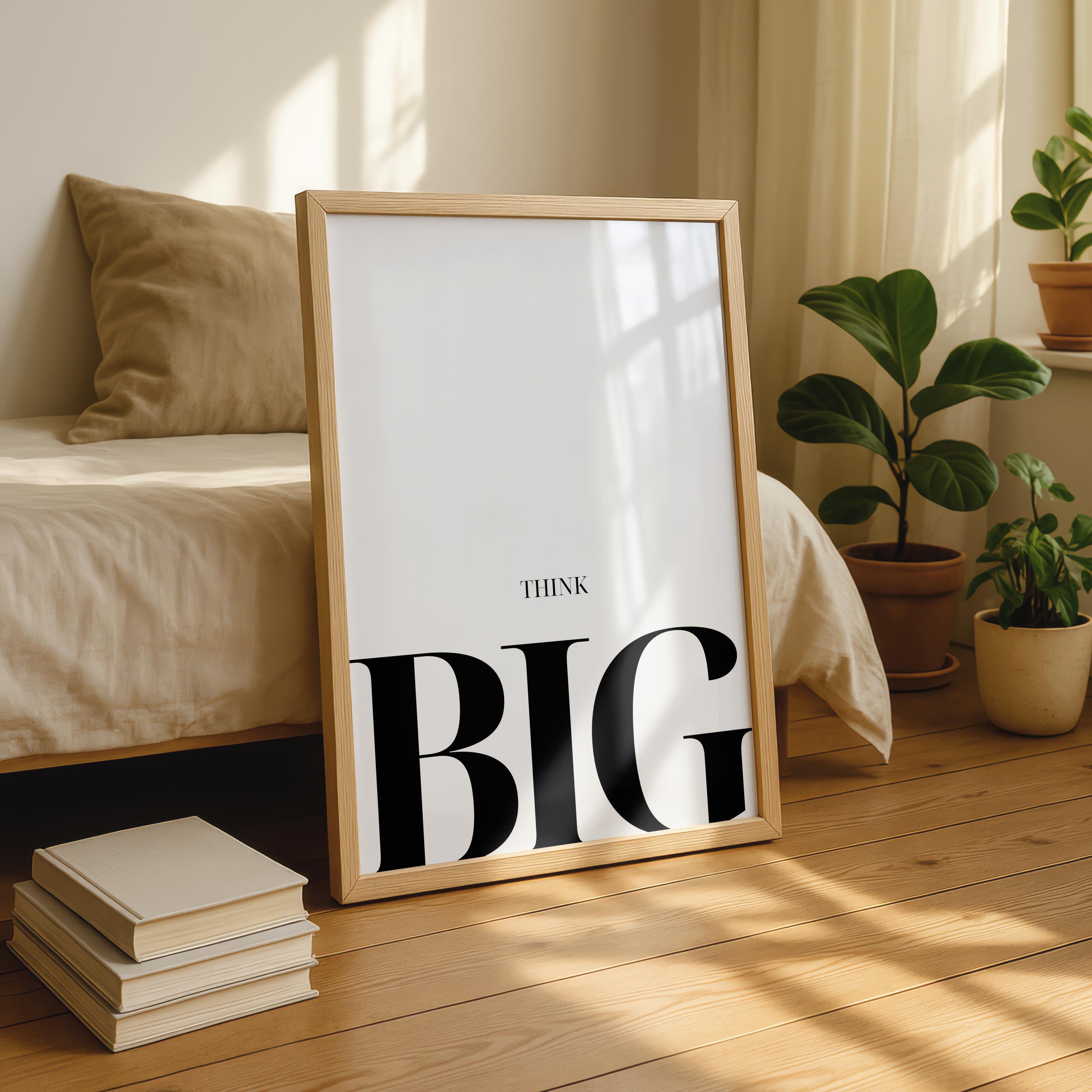 Modern Think Big Minimalist Editorial Quote - Rolled Poster Wall Art Print