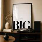 Modern Think Big Minimalist Editorial Quote - Rolled Poster Wall Art Print