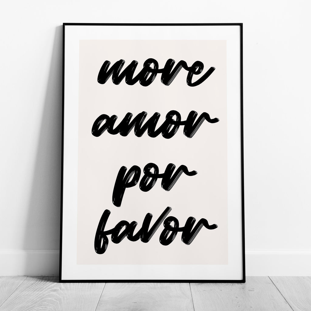 More Amor Por Favor Bold Black Handwriting Quote - Rolled Poster Wall Art Print