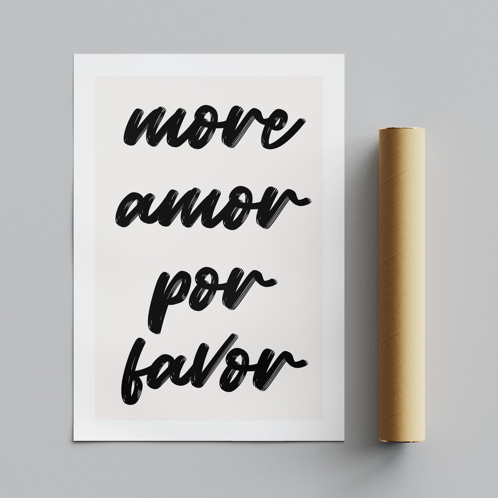 More Amor Por Favor Bold Black Handwriting Quote - Rolled Poster Wall Art Print
