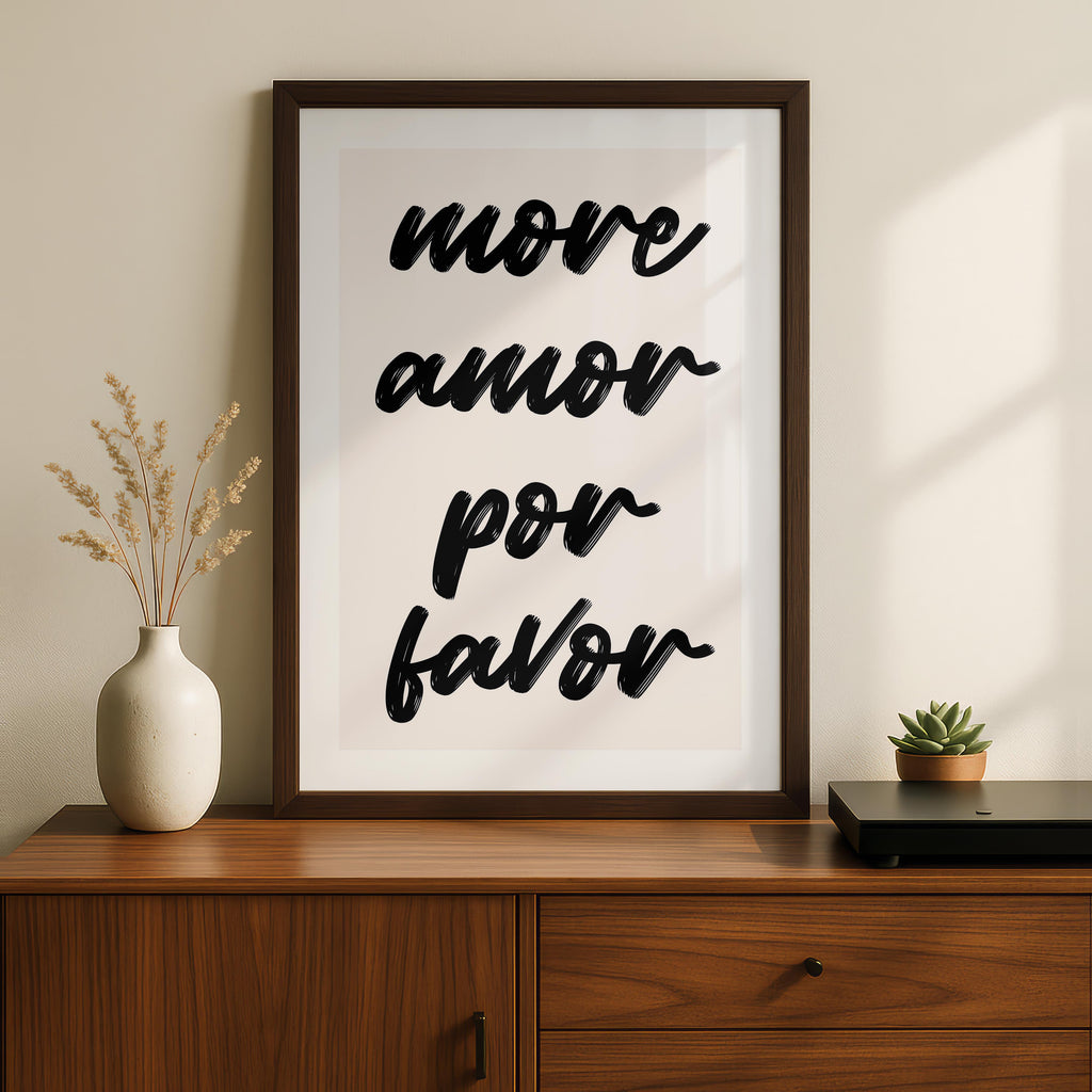 More Amor Por Favor Bold Black Handwriting Quote - Rolled Poster Wall Art Print