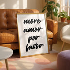 More Amor Por Favor Bold Black Handwriting Quote - Rolled Poster Wall Art Print