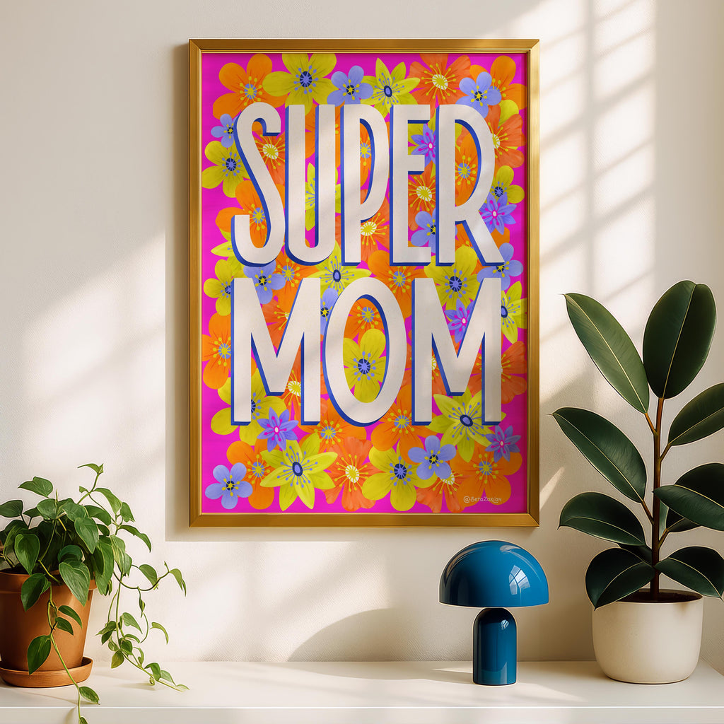 Super Mom - Seta Zakian - Rolled Poster Wall Art Print
