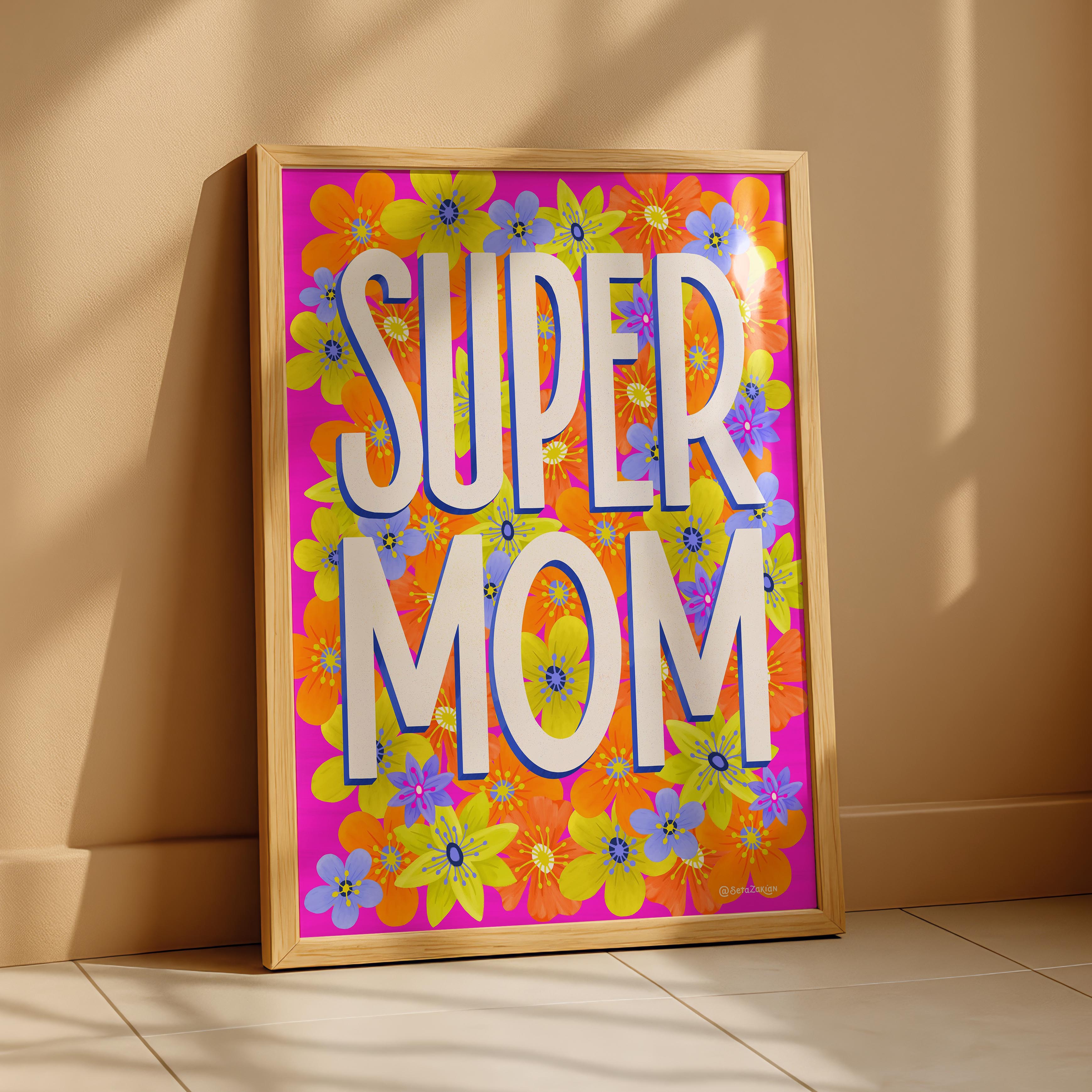 Super Mom - Seta Zakian - Rolled Poster Wall Art Print