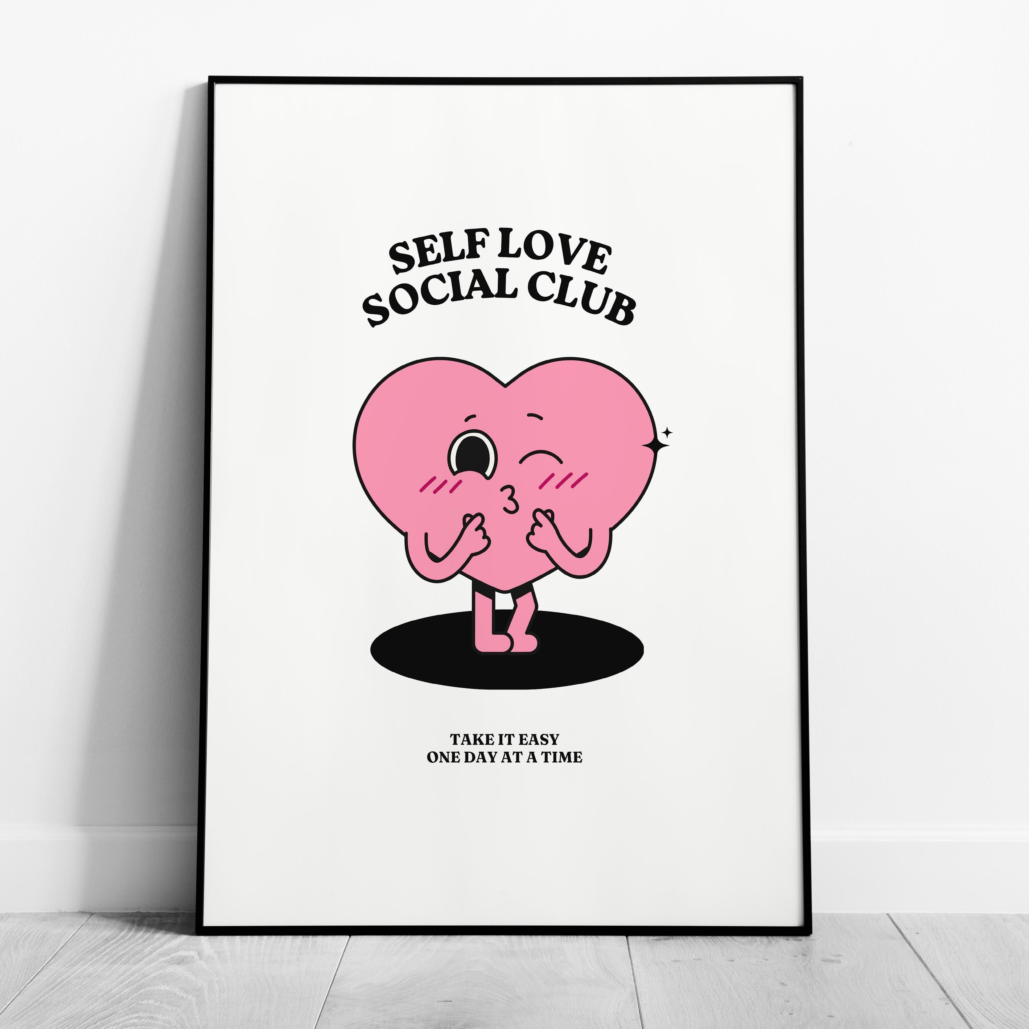 Self Love Pink Heart Take It Easy - Rolled Poster Wall Art Print