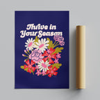Thrive in Your Season - Rosalinde Clara - Rolled Poster Wall Art Print | House Prints