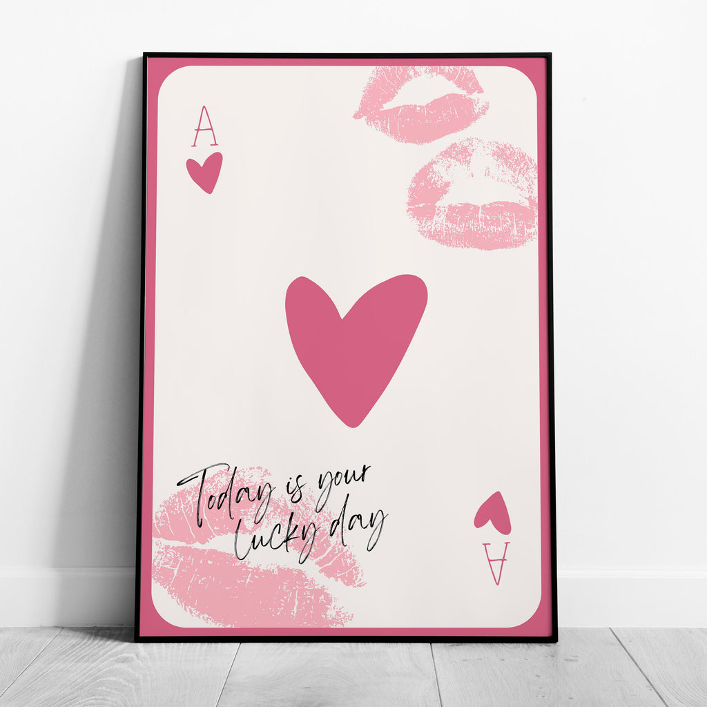 Today is Your Lucky Day Pink Ace Playing Card - Rolled Poster Wall Art Print | House Prints