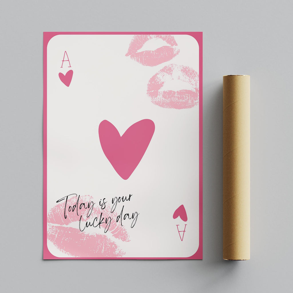 Today is Your Lucky Day Pink Ace Playing Card - Rolled Poster Wall Art Print | House Prints