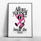 Break the Rules in Style - Rolled Poster Wall Art Print | House Prints