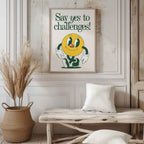 Yellow Smile Say Yes to Challenges - Rolled Poster Wall Art Print | House Prints
