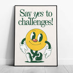 Yellow Smile Say Yes to Challenges - Rolled Poster Wall Art Print | House Prints