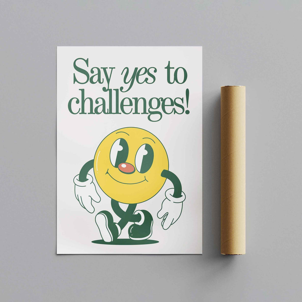 Yellow Smile Say Yes to Challenges - Rolled Poster Wall Art Print | House Prints