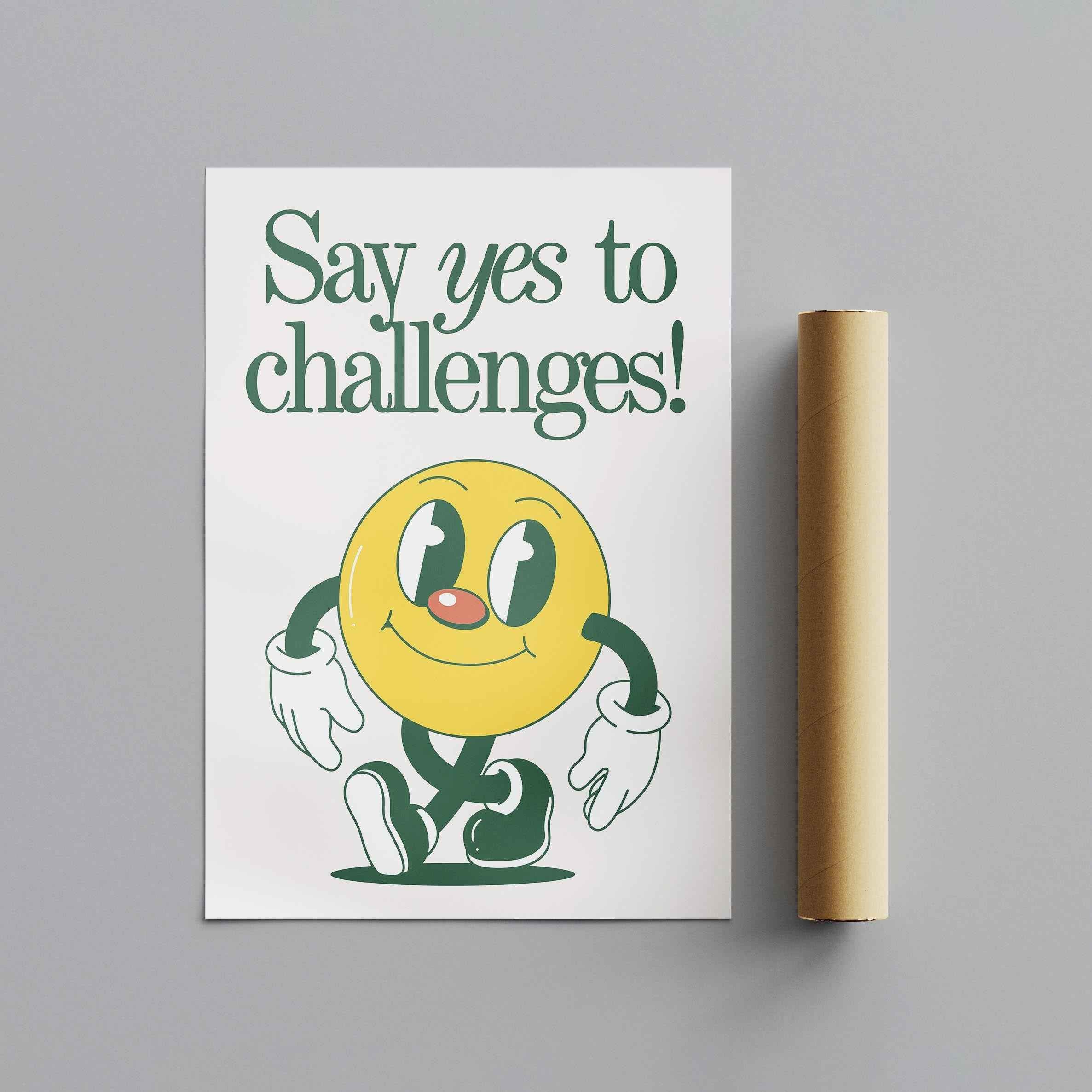 Yellow Smile Say Yes to Challenges - Rolled Poster Wall Art Print | House Prints