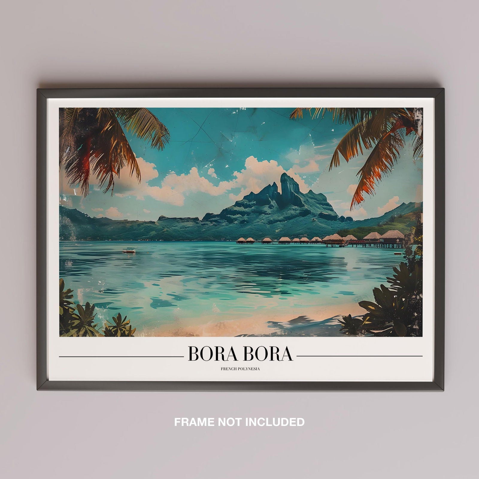Serene Bora Bora Beach World Travel - Rolled Poster Wall Art Print | House Prints