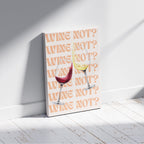 Wine Not Cheers to Moments - Framed Canvas Wall Art Print | House Prints