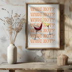 Wine Not Cheers to Moments - Rolled Poster Wall Art Print | House Prints