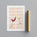 Wine Not Cheers to Moments - Rolled Poster Wall Art Print | House Prints