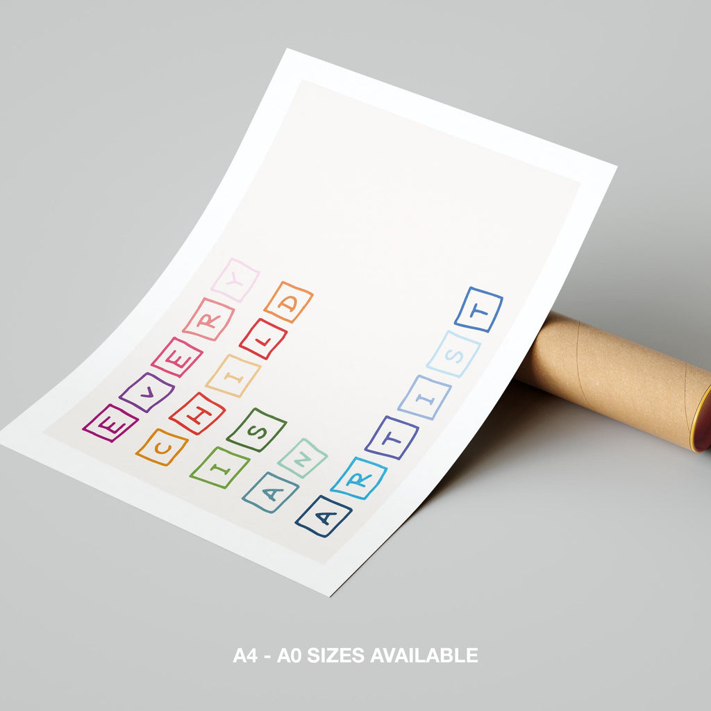 Every Child is an Artist Nursery Quote - Rolled Poster Wall Art Print | House Prints