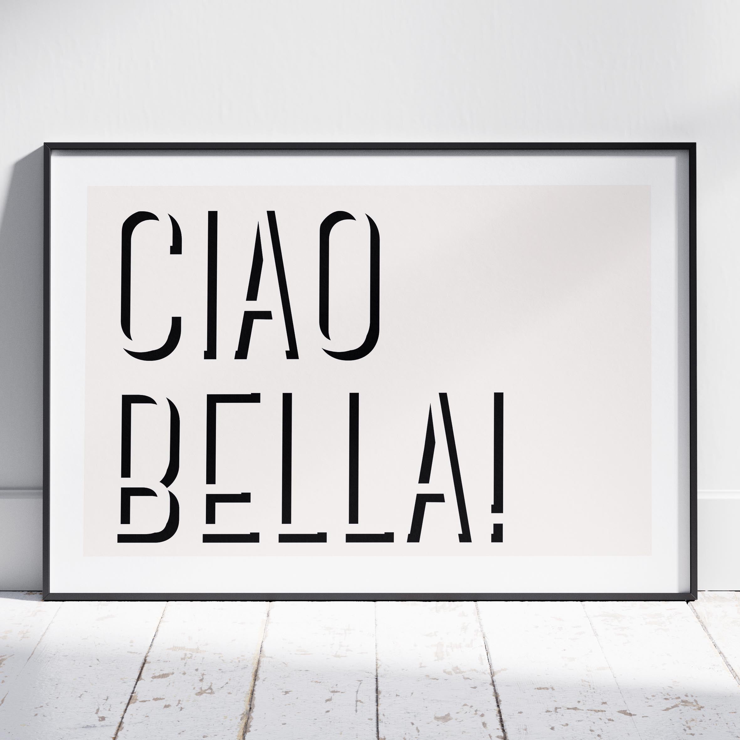 Ciao Bella Bold Typography Quote - Rolled Poster Wall Art Print | House Prints