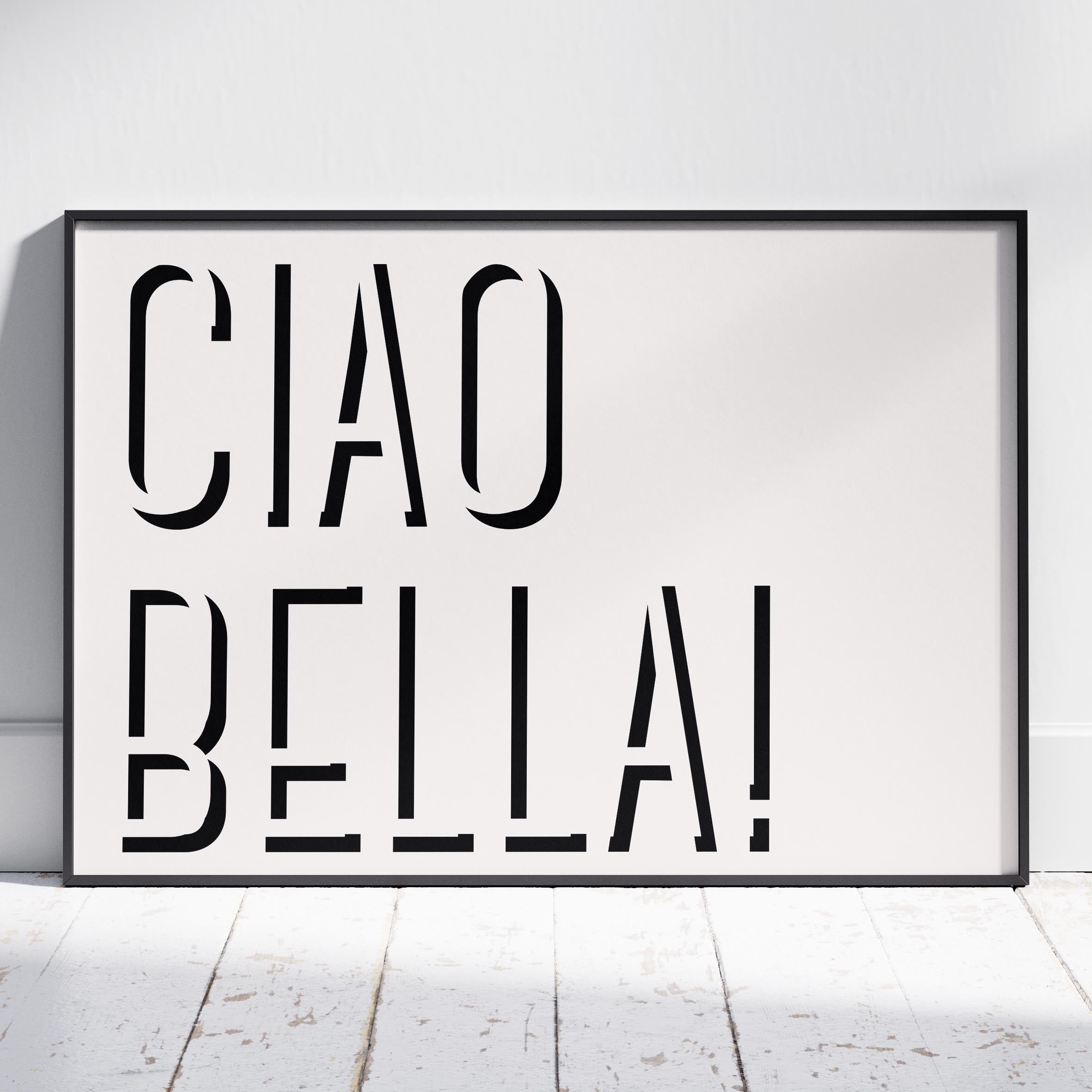 Ciao Bella Bold Typography Quote - Rolled Poster Wall Art Print | House Prints
